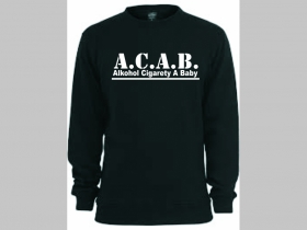 A.C.A.B. Alkohol Cigarety A Baby mikina bez kapuce